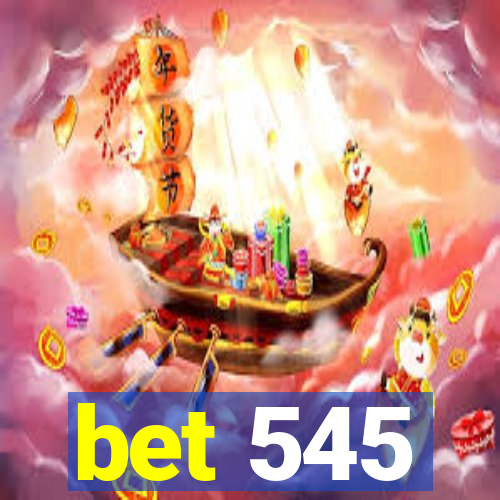 bet 545